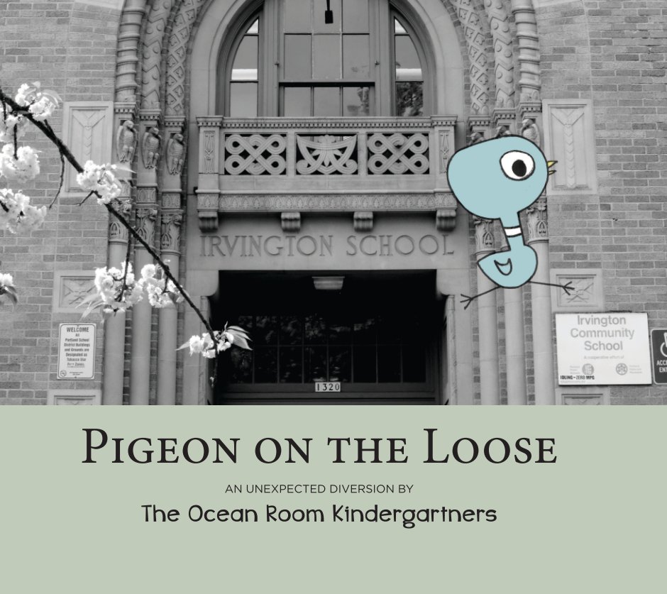 Ver Pigeon on the Loose por The Ocean Room Kindergarteners