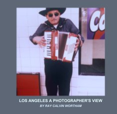 Los Angeles A Photograher's View book cover