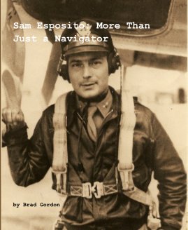 Sam Esposito: More Than Just a Navigator by Brad Gordon book cover