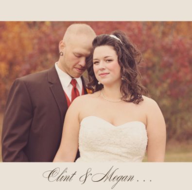Clint & Megan, an autumn wedding in the hills of WV. book cover