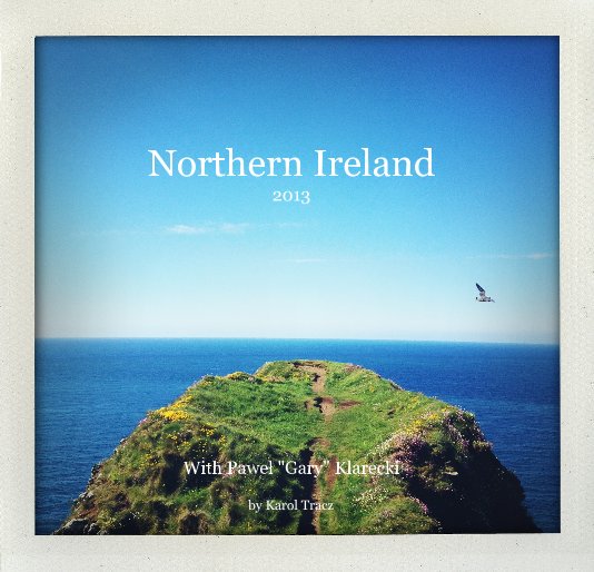 Ver Northern Ireland 2013 por Karol Tracz