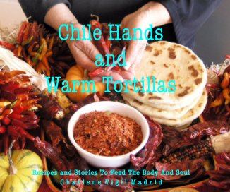 Chile Hands and Warm Tortillas book cover