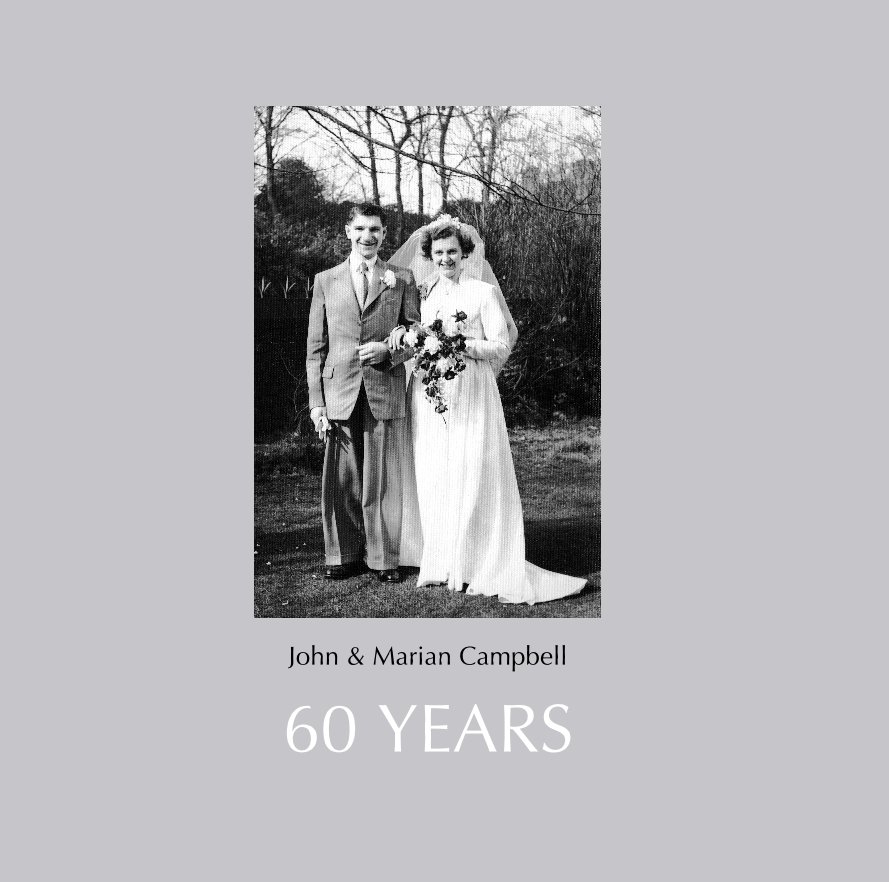 View John & Marian Campbell 60 YEARS by AJPCH