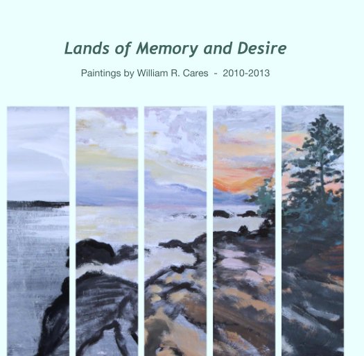 View Lands of Memory and Desire by William R. Cares
