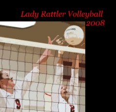Lady Rattler Volleyball 2008 book cover