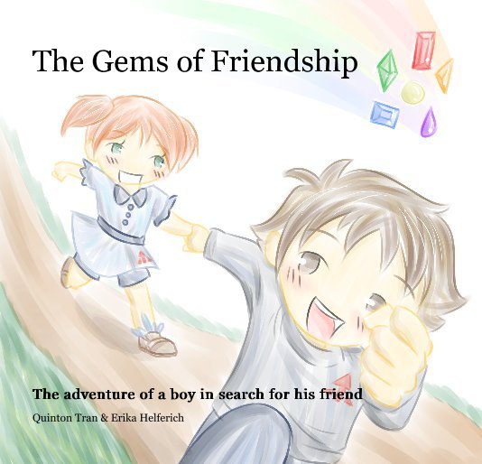 View The Gems of Friendship by Quinton Tran & Erika Helferich