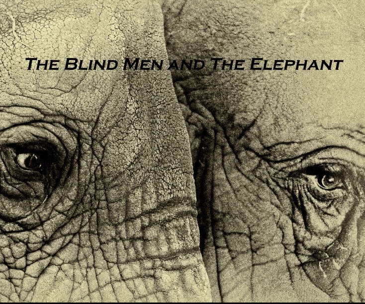 View The Blind Men and The Elephant by ritashi