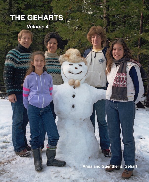 View THE GEHARTS Volume 4 Anna and Guenther J. Gehart by Guenther J. Gehart