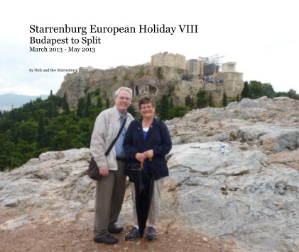 Starrenburg European Holiday VIII Budapest to Split March 2013 - May 2013 book cover