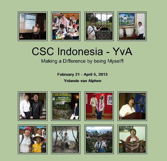 View CSC Indonesia - YvA Making a Difference by being Myself! by Yolande van Alphen