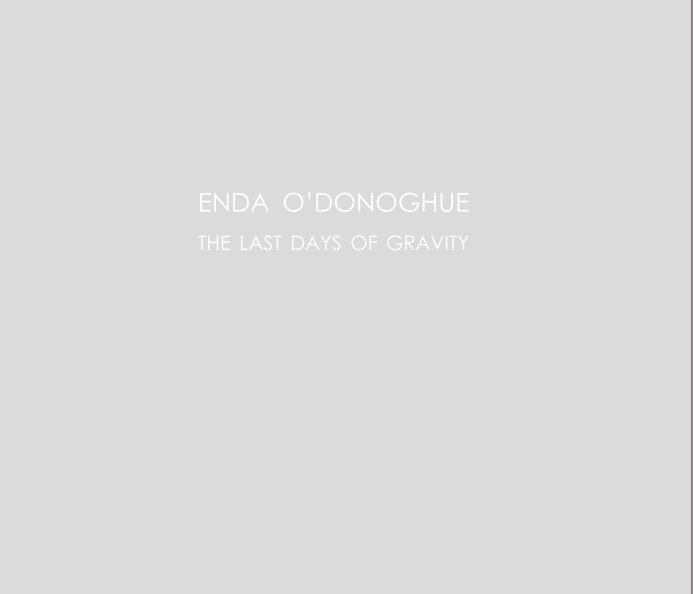 The Last Days of Gravity nach Enda O'Donoghue anzeigen
