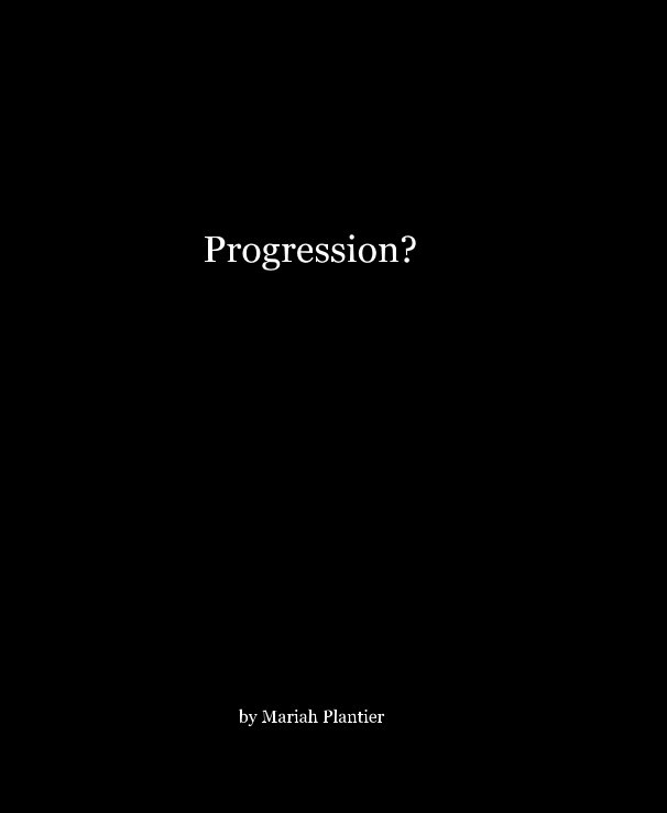 View Progression? by Mariah Plantier