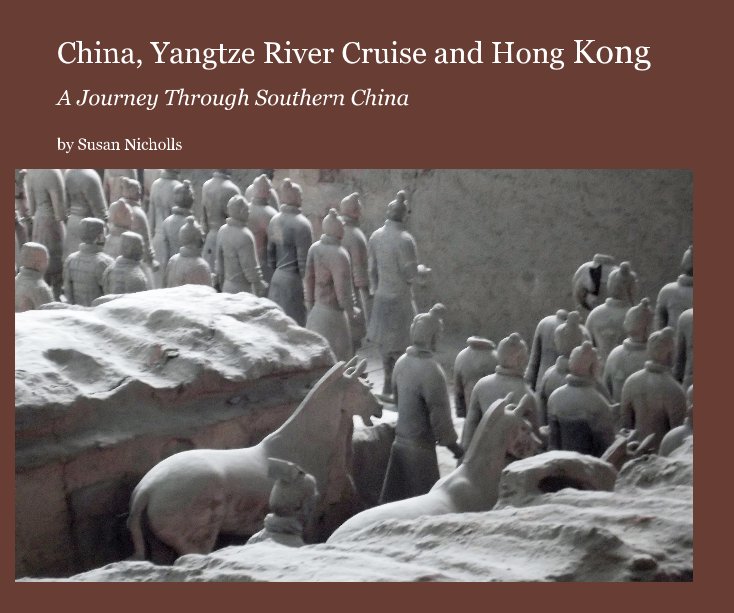 Ver China, Yangtze River Cruise and Hong Kong por Susan Nicholls