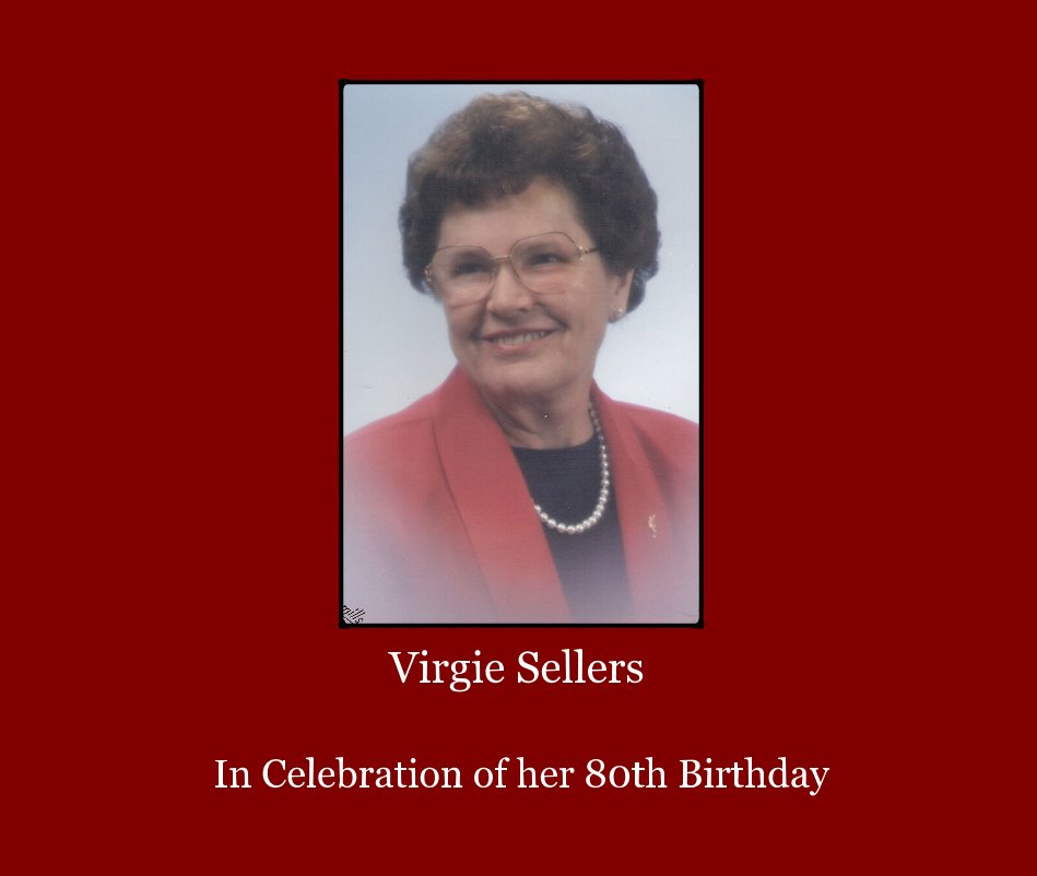 Ver Virgie Sellers por In Celebration of her 80th Birthday