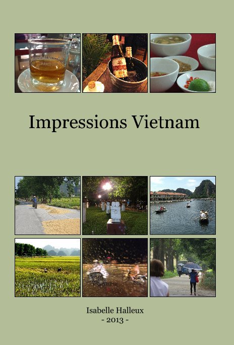 View Impressions Vietnam by Isabelle Halleux - 2013 -