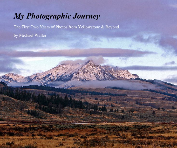 View My Photographic Journey by Michael Waller