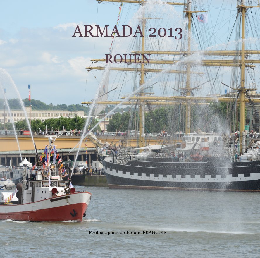 Ver ARMADA 2013 ROUEN por Photographies de Jérôme FRANCOIS