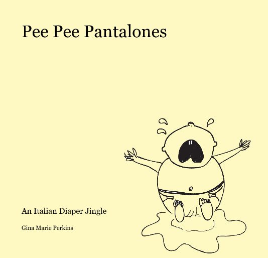 Ver Pee Pee Pantalones por Gina Marie Perkins