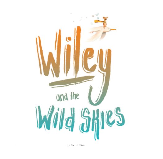 View Wiley and the Wild Skies by Geoff Tice