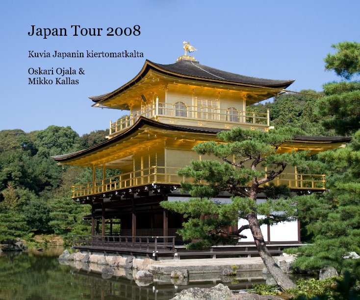 Visualizza Japan Tour 2008 di Oskari Ojala & Mikko Kallas