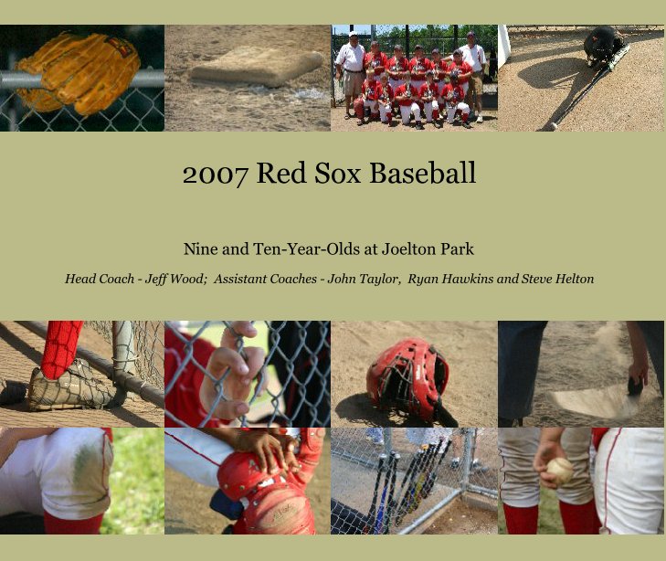 2007 Red Sox Baseball nach Head Coach - Jeff Wood;  Assistant Coaches - John Taylor,  Ryan Hawkins and Steve Helton anzeigen