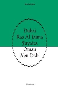 Dubai, Ras Al Jaima, Fuyaira, Oman, Abu Dabi book cover