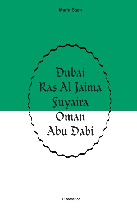 Ver Dubai, Ras Al Jaima, Fuyaira, Oman, Abu Dabi por Maria Egan
