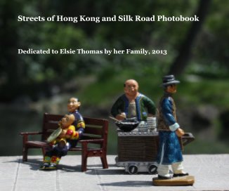 Streets of Hong Kong and Silk Road Photobook book cover