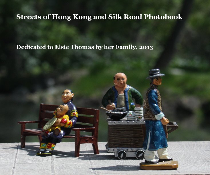 Streets of Hong Kong and Silk Road Photobook nach Kevin Elliott anzeigen