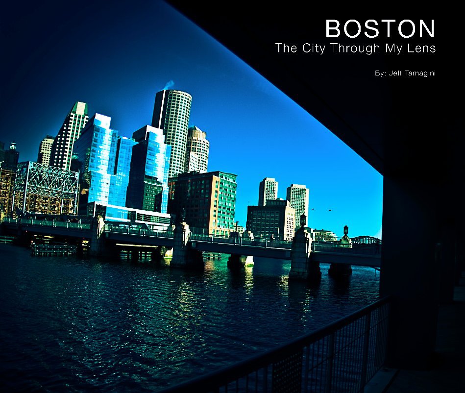 Bekijk Boston: The City Through My Lens op BY: JEFF TAMAGINI