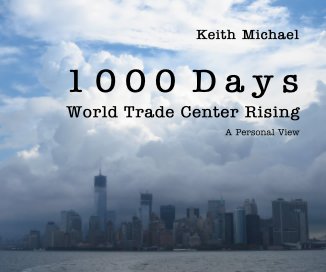1 0 0 0 D a y s World Trade Center Rising A Personal View book cover