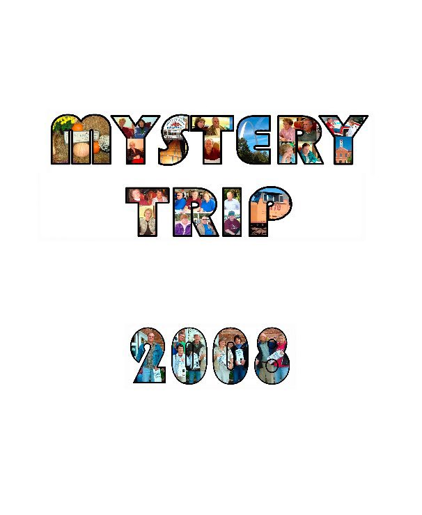 View Mystery Trip 2008 by Ladylaw2