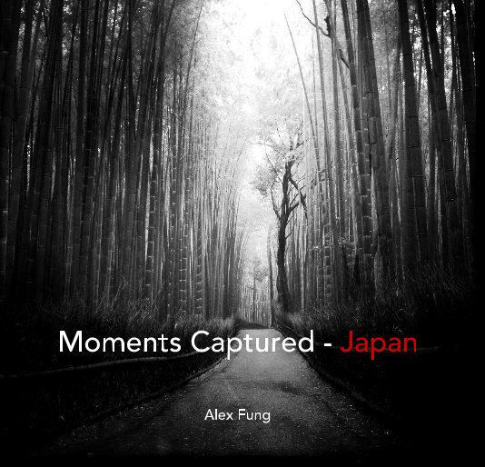 View Moments Captured - Japan by Alex Fung