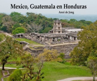 Mexico, Guatemala en Honduras book cover
