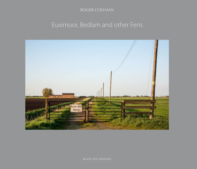 View Euximoor, Bedlam and other Fens by Roger Coleman