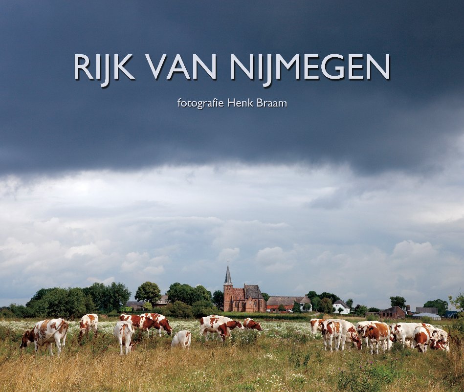 View Rijk van Nijmegen by Henk Braam