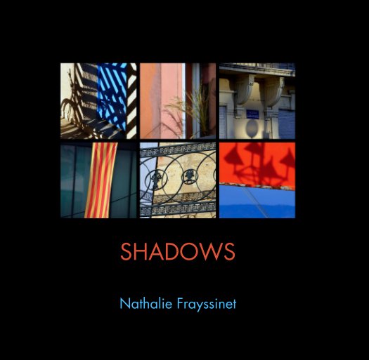 View SHADOWS by Nathalie Frayssinet