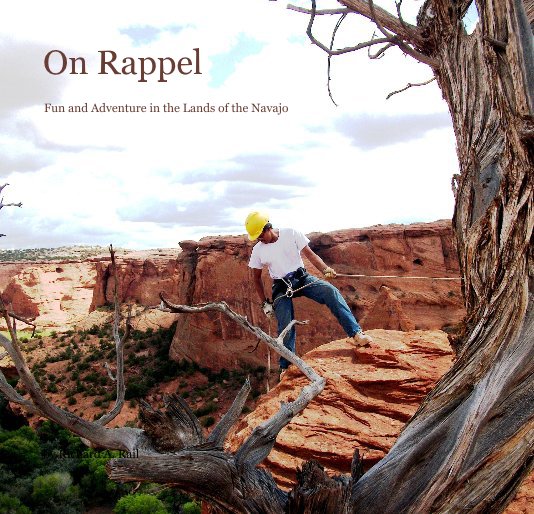 View On Rappel by Richard A. Rail