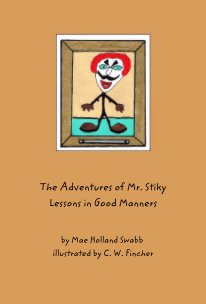 The Adventures of Mr. Stiky Lessons in Good Manners book cover