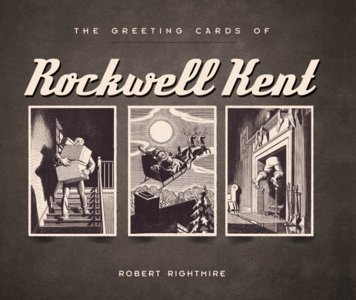 Ver The Greeting Cards of Rockwell Kent por Robert Rightmire