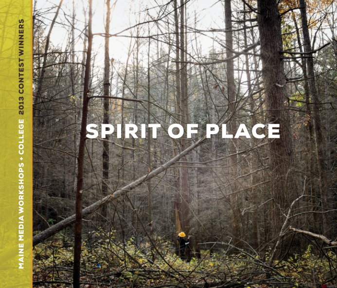 View Spirit of Place – 2013 Contest Winners by Maine Media Workshops + College