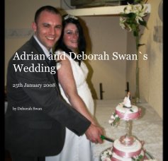 Adrian and Deborah Swan`s Wedding book cover
