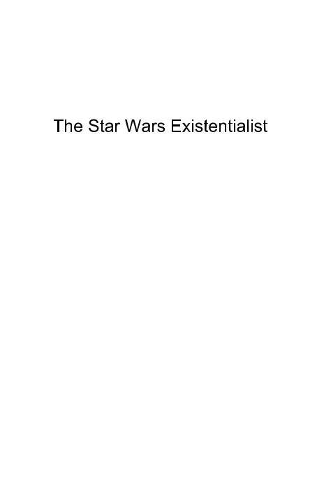 View The Star Wars Existentialist by chadbaddy