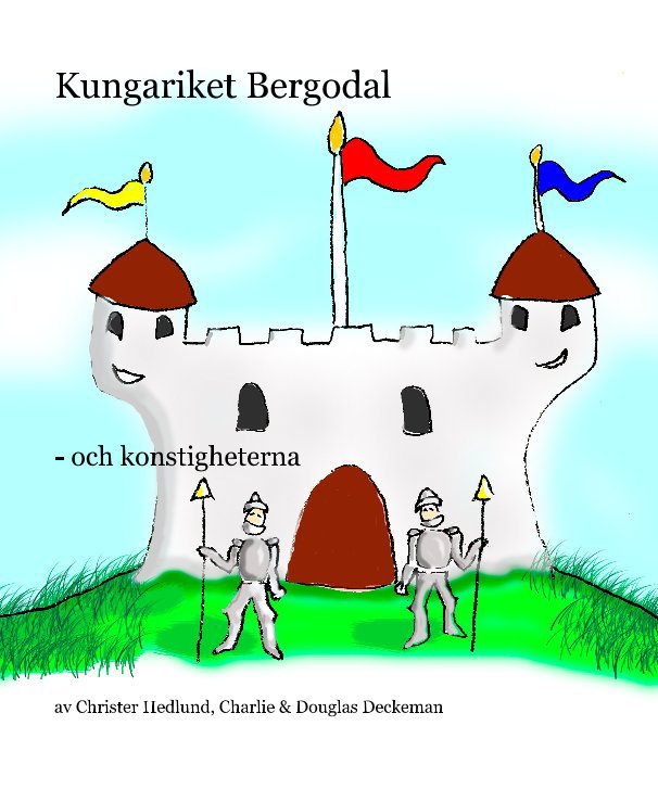 Ver Kungariket Bergodal por Christer Hedlund, Charlie & Douglas Deckeman