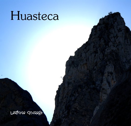 Bekijk Huasteca op Larissa Schrage