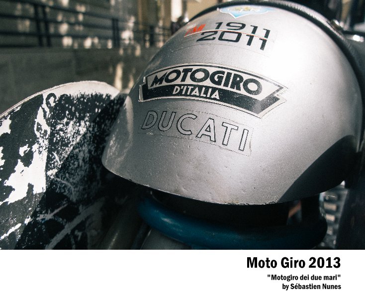 Ver Moto Giro 2013 por Sébastien Nunes