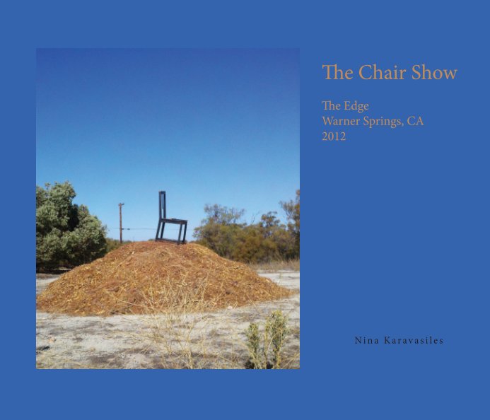 View The Chair Show, Warner Springs by Nina Karavasiles