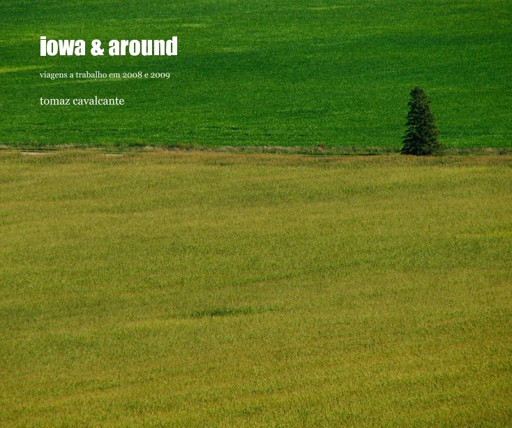 Visualizza iowa & around di tomaz cavalcante