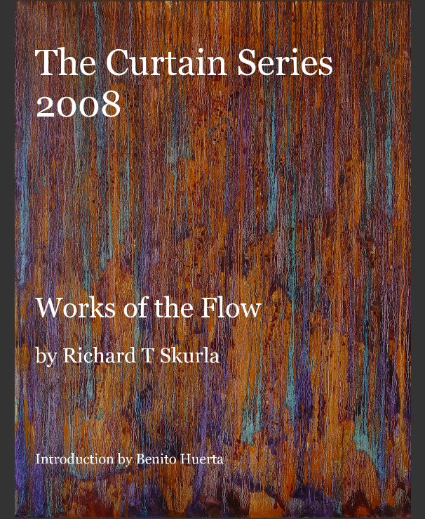 View The Curtain Series 2008 by Richard T Skurla