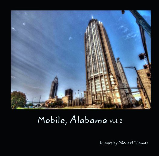 View Mobile, Alabama Vol. 2 by Images by Michael Thomas